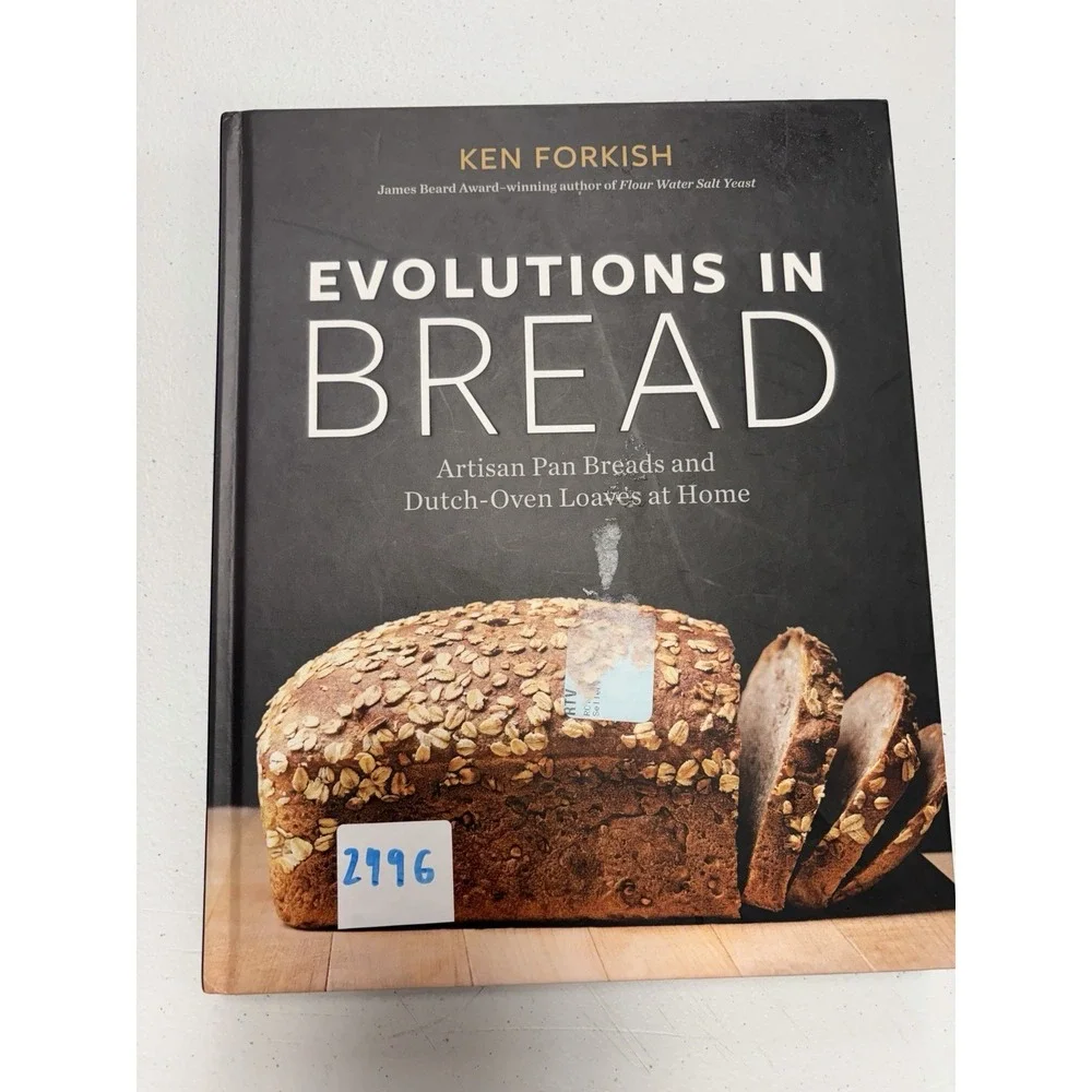 Evolutions in Bread: Artisan Pan Breads and Dutch-Oven Loaves at Home New